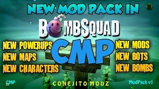 CMP || NEW MOD PACK IN BOMBSQUAD  new maps,new characters,new power up,new mods