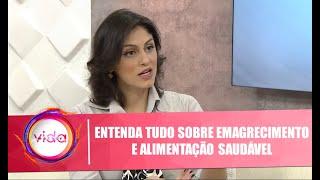 Entenda tudo sobre emagrecimento e alimentação saudável - 14/08/20