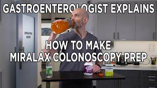 EASY COLONOSCOPY PREP? THIS GI DOCTOR SHOWS YOU HOW TO MAKE MIRALAX BOWEL PREP!