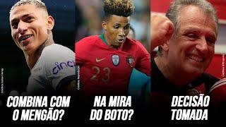 RICHARLISON NO FLAMENGO? | JOSÉ BOTO QUER MEIA PORTUGUÊS NO FLA? | BAP TOMOU SUA PRIMEIRA DECISÃO