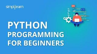 Python Programming | Python Programming For Beginners | Python Programming Tutorial | Simplilearn