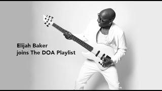 Elijah Baker joins The DOA Playlist