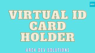 Virtual Id Card Holder - ARCK Dev Solutions