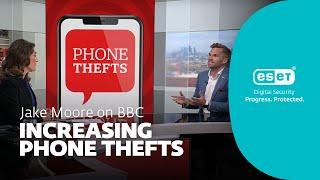 Jake Moore on BBC - Increasing phone thefts