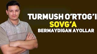 Turmush o’rtog’i sovg’a bermaydigan ayollar