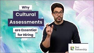 Why Cultural Assessments are Essential for Hiring