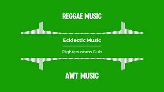 Ecklectic Music - Righteousness Dub