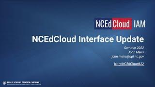 NCEdCloud IAM Service Interface Update Webinar