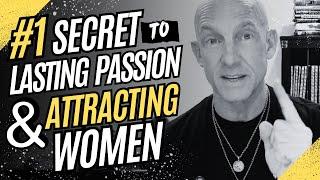 THE #1 SECRET TO LASTING PASSION & ATTRACTING WOMEN- Kevin Ray Ward