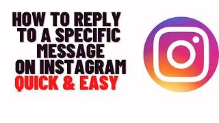 how to reply to a specific message on instagram on android/iphone