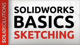 Sketching Basics | SOLIDWORKS Tutorial for Beginners