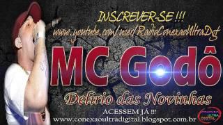 MC GODÔ - DELÍRIO DAS NOVINHAS [ LANÇAMENTO 2013 ] { DJ BATUTINHA }