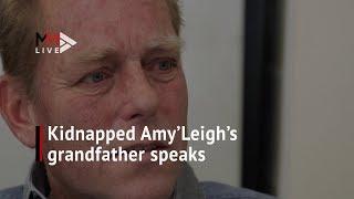 ‘Who can you trust? I’m distraught’: Amy’Leigh’s emotional grandfather relives harrowing ordeal