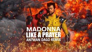 Madonna - Like a Prayer (Antwan Dago Remix) [Deadpool B.O]