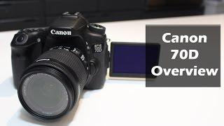 Canon 70D DSLR Overview