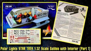 Polar Lights Star Trek 1:32 Galileo Shuttle with Interior Build Series (Part - 1 Introduction)