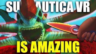 Subnautica VR Is AMAZING!!