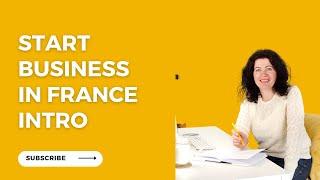 Start Business In France help & intro