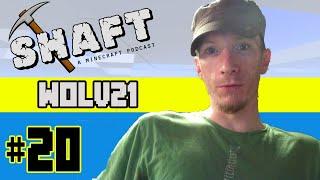 Wolv21 | The Shaft (A Minecraft Podcast) #20
