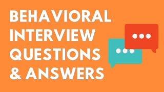 Sample Behavioral Interview Questions and Answers