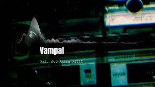 Kai. - Vampal (feat. Akira XIIII)