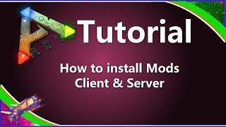 ARK - HOW TO INSTALL MODS CLIENT & SERVER [ Ark Tutorial ]