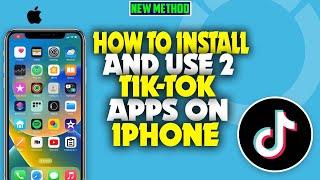 How to install and use 2 Tiktok apps on iPhone 2023