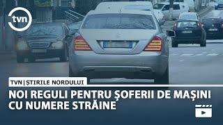 NOI REGULI PENTRU ȘOFERII CU MAȘINI CU NUMERE STRĂINE