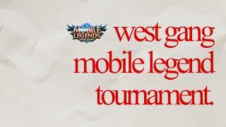 WEST GANG MLBB TOURNAMENT