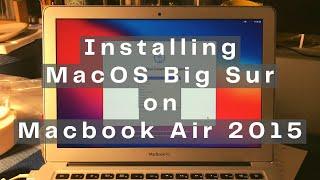 Installing MacOS Big Sur on Macbook Air 2015