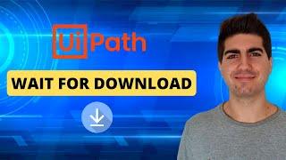 UiPath - How To Use The Wait for Download Activity (Tutorial)