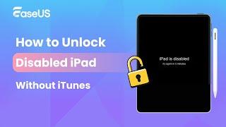 How to Unlock Disabled iPad Without iTunes | 2 Ways