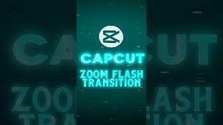 Zoom Flash Transition Tutorial  | CapCut #shorts #tutorial