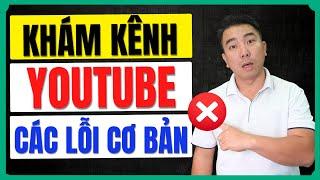 Khám Kênh YouTube - Các Lỗi Cơ Bản Khiến Kênh Ít View