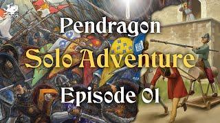 Episode 01 - Solo Adventure | Pendragon