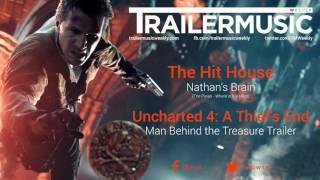 Uncharted 4 - Man Behind the Treasure Trailer Full Music (The Hit House - Nathan's Brain)