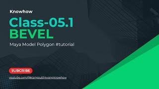 Bevel - Class05.1 - Maya Model Polygon #tutorial