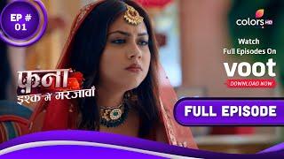 Fanaa - Ishq Mein Marjawan | फना - इश्क में मरजावां | Episode 1 | 31 January 2022