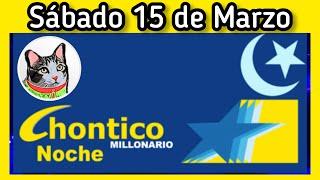 Resultado EL CHONTICO NOCHE Sabado 15 de Marzo de 2025