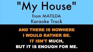 "My House" from Matilda: The Musical - Karaoke Track with Lyrics on Screen