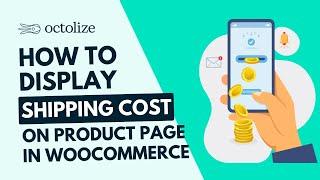 How to display shipping cost on product page in WooCommerce