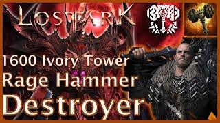 Lost Ark - Solo Ivory Tower Rage Hammer Destroyer 1600