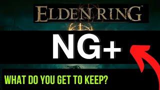 Elden Ring NG+ New game plus What do you keep for Journey 2? NO ENDGAME SPOILERS!