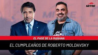 El Pase de la Mañana de Radio Mitre: el cumpleaños de Roberto Moldavsky