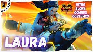 Street Fighter V: LAURA - All Costumes, intro, Blows, Combos (update: April 2021)