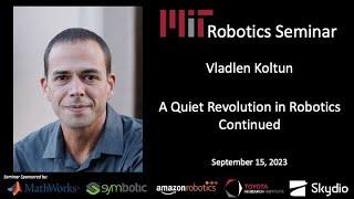 MIT Robotics – Vladlen Koltun – A Quiet Revolution in Robotics Continued