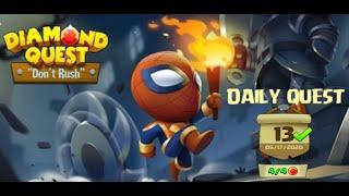 Diamond Quest: Don't Rush! Daily Quest. Level 13 (05/17/2020). Walkthrough All Gems.