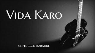 Vida Karo Unplugged Karaoke With lyrics | DarkSun Productions