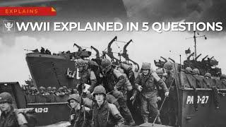 Explained In 5 Questions: World War II | Encyclopaedia Britannica