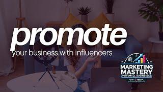 Using Influencers to Promote Your Business